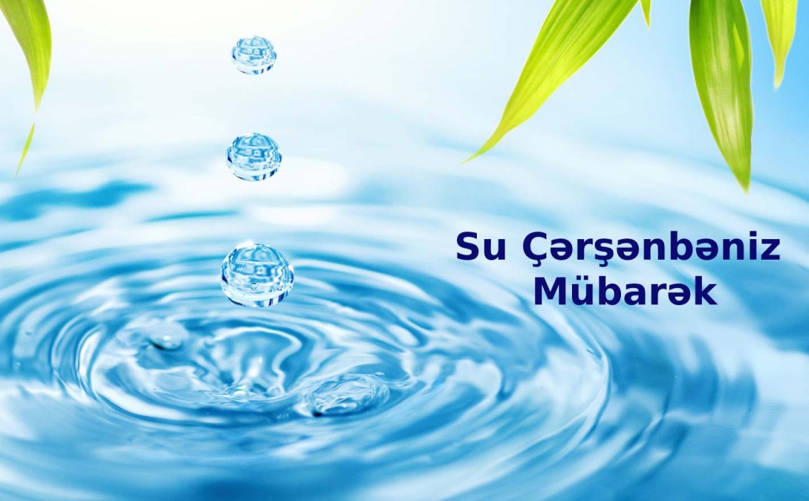 SU ÇƏRŞƏNBƏNİZ MÜBARƏK - Elan | Milli Hidrometeorologiya Xidməti