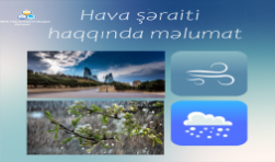 HAVA ŞƏRAİTİ HAQQINDA MƏLUMAT